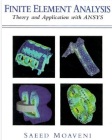 Finite Element Analysis with Theory and Aplications for ANSYS