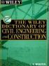 Wiley Dictionary of Civil Engineering and Construction 